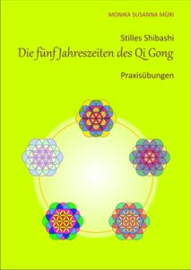 Das Buch Stilles Shibashi „Die fünf Jahreszeiten des Qi Gong“